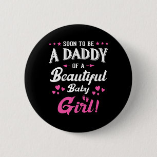 Bald Papa einer Tochter New Papa Beförderter Vater Button