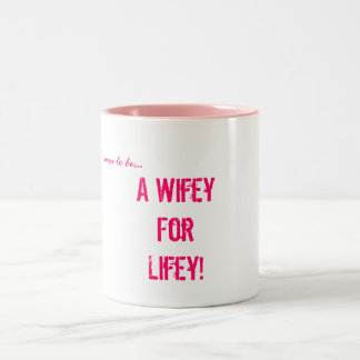 bald sein…, ein Wifey für Lifey! Zweifarbige Tasse
