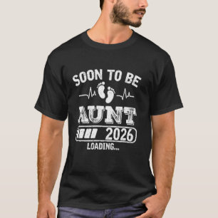 Bald Tante 2026 Wird Geladen Lustige Schwangerscha T-Shirt