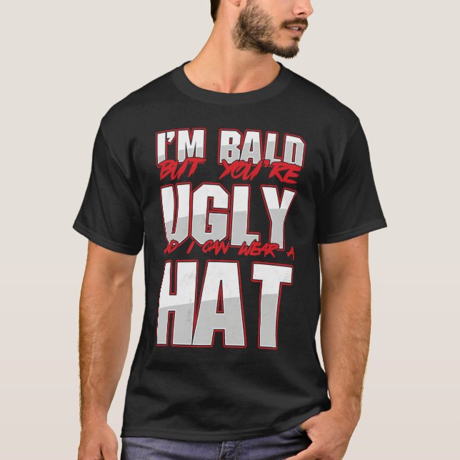 Bald Ugly Baldness Baldy Bald Head Bald Man Hairle T-Shirt (Vorderseite)