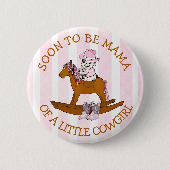 Bald, um Mama eines kleinen Cowgirl-Button Button (Vorderseite)