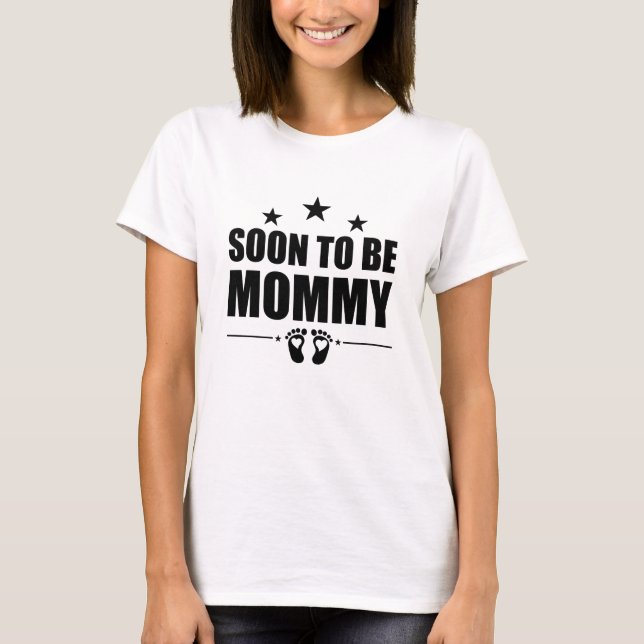 Bald, um Mama Schwangerschaft Ankündigung Offenleg T-Shirt (Vorderseite)