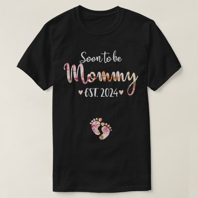 Bald, um Mami am besten zu sein. 2024 für Mama Sch T-Shirt (Design vorne)