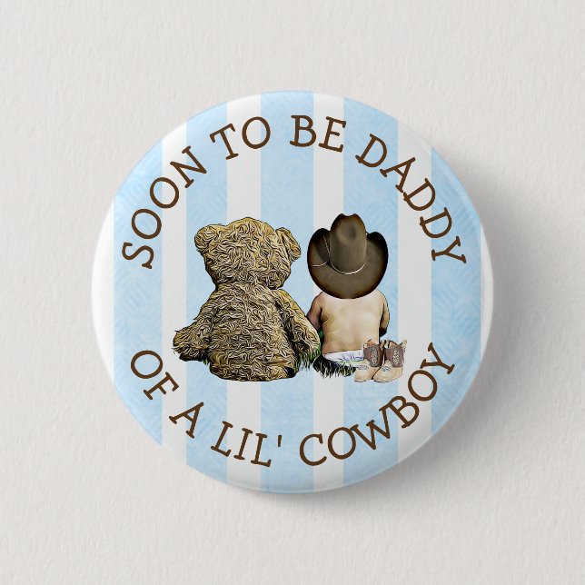Bald, um Papa ein Lil Cowboy Button zu sein (Vorderseite)