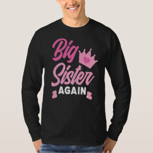 Bald, um wieder große Schwester zu sein große Schw T-Shirt