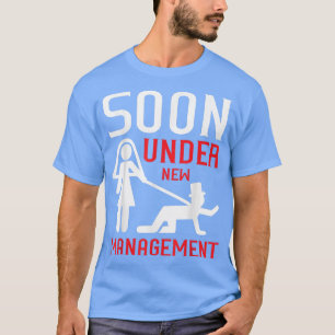 Bald unter der neuen Management-Ehefrau Groom Stag T-Shirt