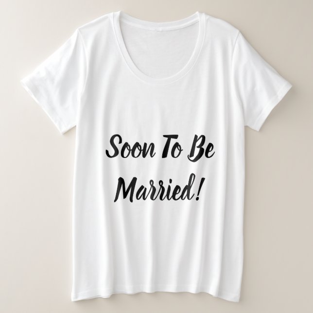 Bald Verheiratet sein Große Größe T-Shirt (Design vorne)