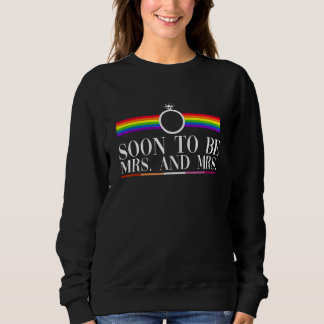 Bald werden Frau und Frau. - Lesbische Wedding Gay Sweatshirt