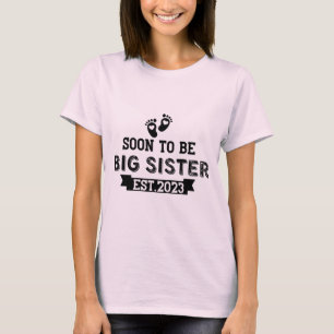 Bald wird Big Sister Est 2023 - Schwangerschaft T-Shirt