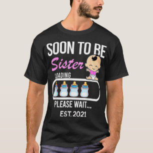 Bald wird Big Sister EST T-Shirt