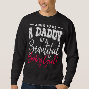 Bald wird ein Papa-Baby-Mädchen erwartet Vatertag Sweatshirt