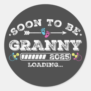 Bald wird Granny 2025 Ladung Runder Aufkleber