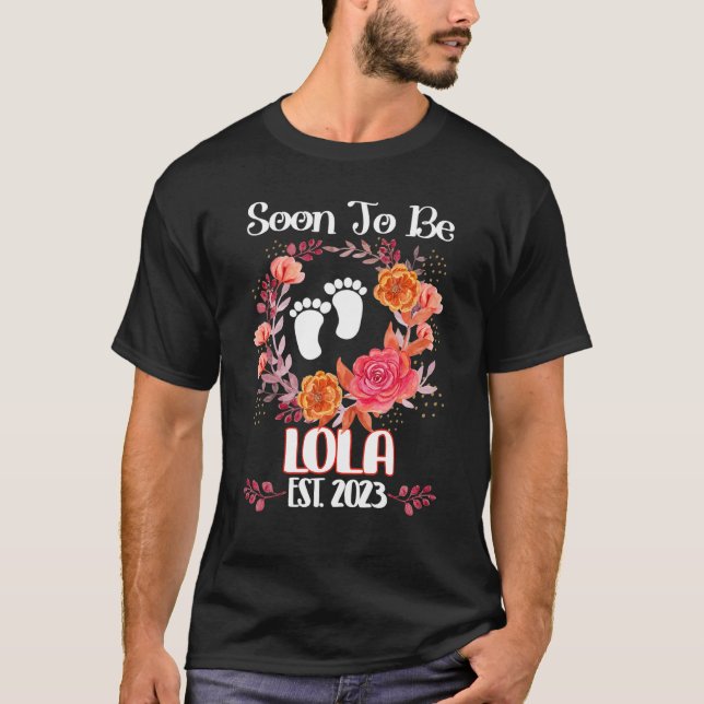 Bald wird Lola Est 2023 Schwangerschaftsankündigun T-Shirt (Vorderseite)