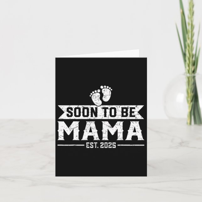 Bald wird Mama Est 2025 erwarten Karte (Vorderseite)