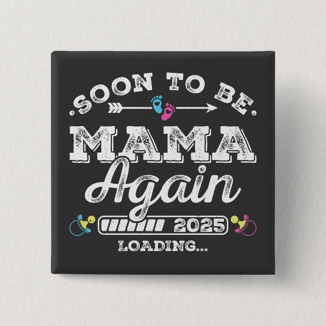 Bald wird Mama wieder 2025 Laden Square Button (Vorderseite)