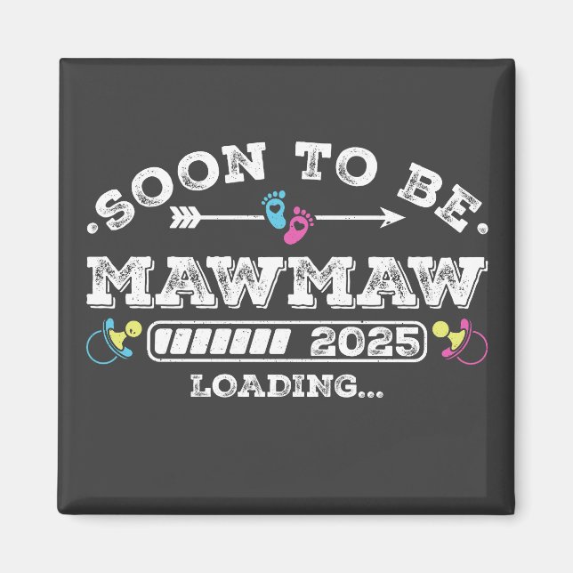 Bald wird Mawmaw 2025 Loading Square Magnet (Vorne)