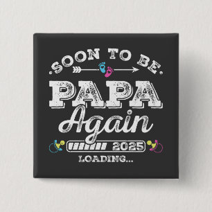 Bald wird Papa Again 2025 Laden Square Button