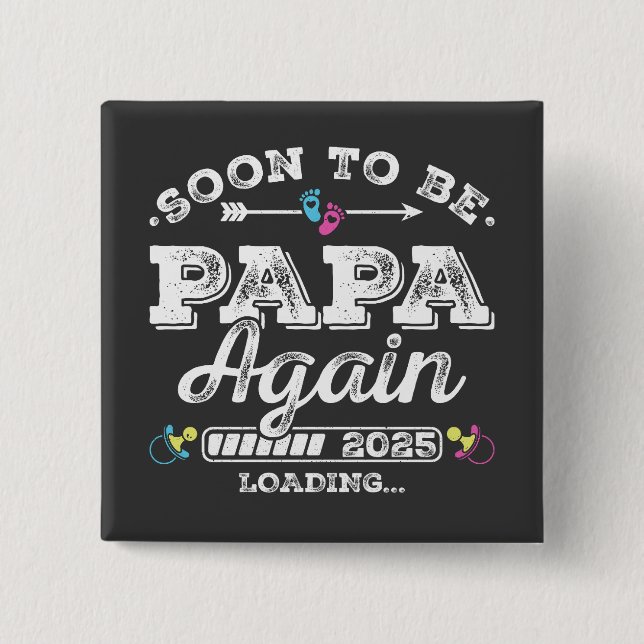 Bald wird Papa Again 2025 Laden Square Button (Vorderseite)