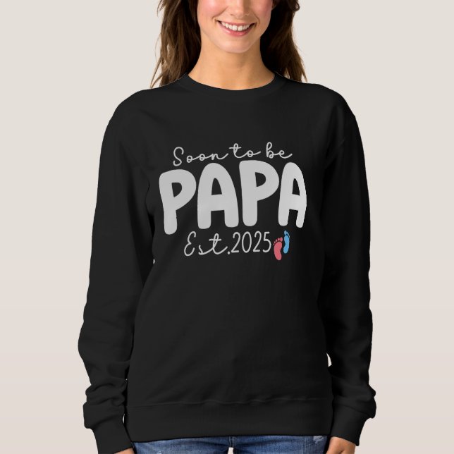 Bald wird Papa Est 2025 für neues Papa für Sweatshirt (Vorderseite)