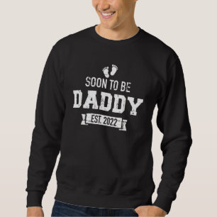 Bald wird Papi 2022 sein Sweatshirt