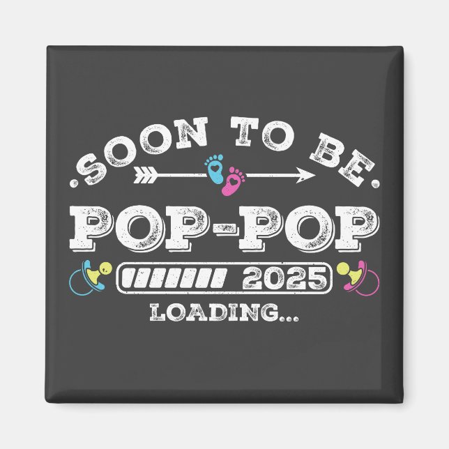 Bald wird Pop-Pop 2025 Loading Square Magnet (Vorne)