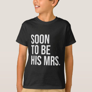 Bald wird seine Frau zukünftige Ehefrau Bride T-Shirt