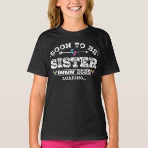 Bald wird sie Schwester 2025 beim Laden von Mädche T-Shirt