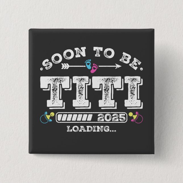 Bald wird Titi 2025 Laden Square Button sein (Vorderseite)