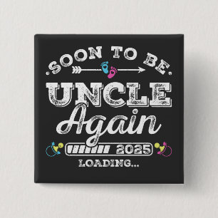 Bald wird wieder Uncle 2025 Beladen Platz Button