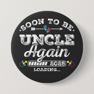 Bald wird wieder Uncle 2025 Ladungsrunde sein Button