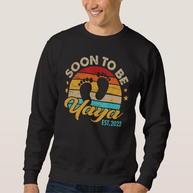 Bald wird Yaya 2022 für Frauen Muttertag Sweatshirt (Vorderseite)