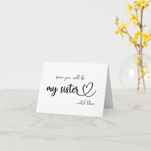 Bald wirst du meine Schwester sein, bis dann eine  Karte (Gelbe Blume)