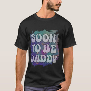 Bald zu Daddy Funny New Dad Schwangerschaft Ankünd T-Shirt