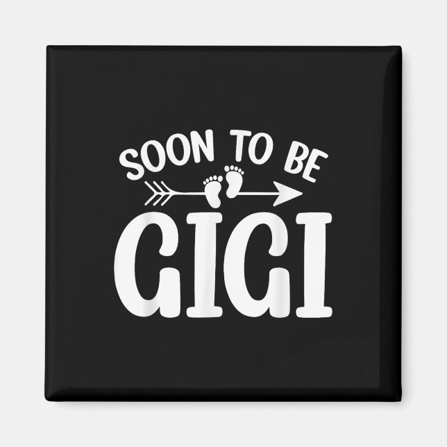 Bald zu Gigi Frauen Schwangerschaft Ankündigung Gr Magnet (Vorne)