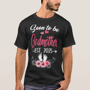 Bald zu Godmutter Est 2025 Mütter Tag erste Ti T-Shirt