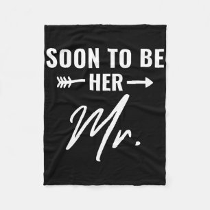 Bald zu ihr Mr. Future Ehemann Groom Verlobt Bri Fleecedecke