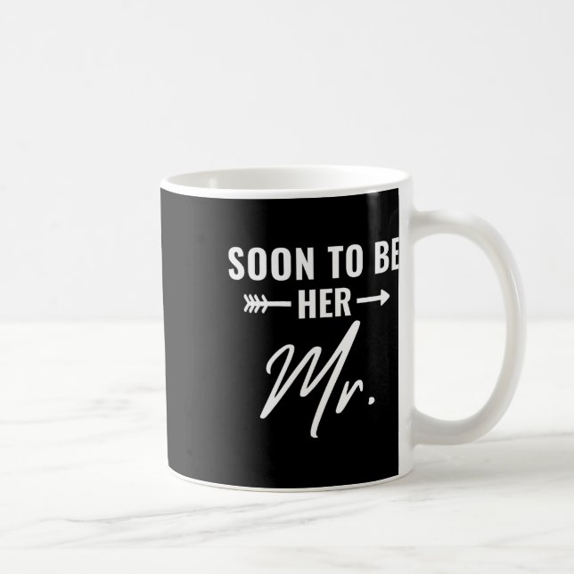 Bald zu ihr Mr. Future Ehemann Groom Verlobt Bri Kaffeetasse (Rechts)