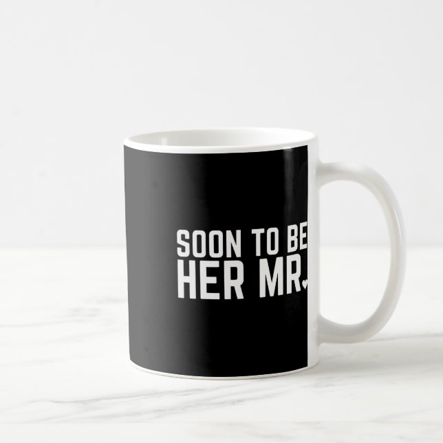 Bald zu ihr Mr. Future Ehemann Groom Wedding Mar Kaffeetasse (Rechts)