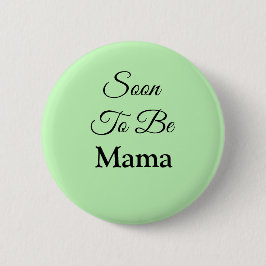 Bald zu Mama Custom Color Baby Dusche Button
