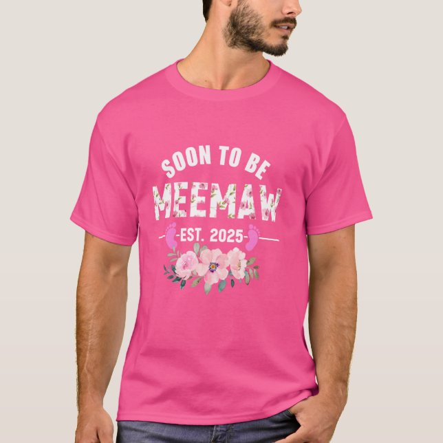 Bald zu Meemaw Est 2025 Geschenke Erstmaliges Gran T-Shirt (Vorderseite)