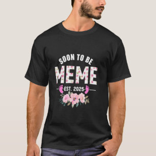 Bald zu Meme Est 2025 Geschenke Erstmaliges Oma T-Shirt