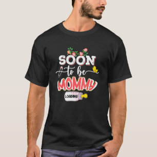 Bald zu Mommy 2022 Muttertag erste Mama T-Shirt