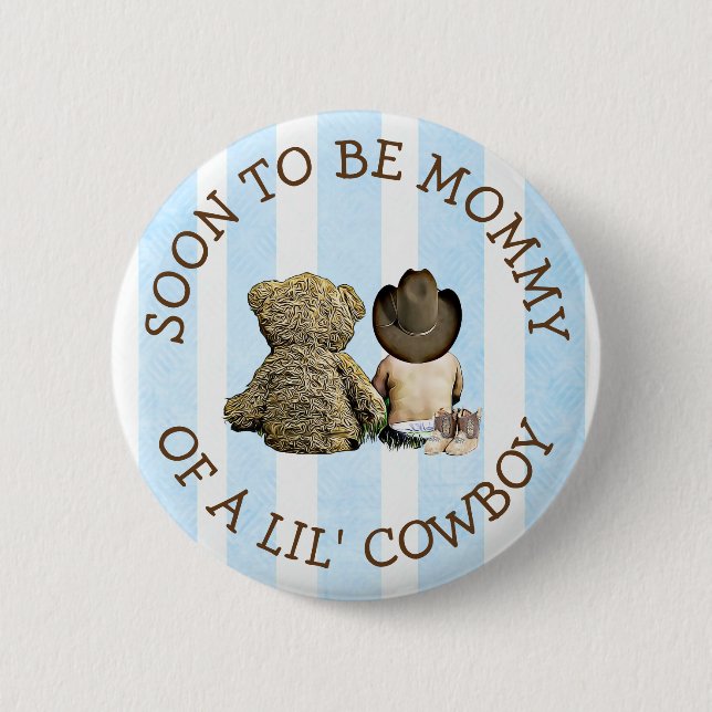 Bald zu Mommy eines Lil Cowboy Button (Vorderseite)