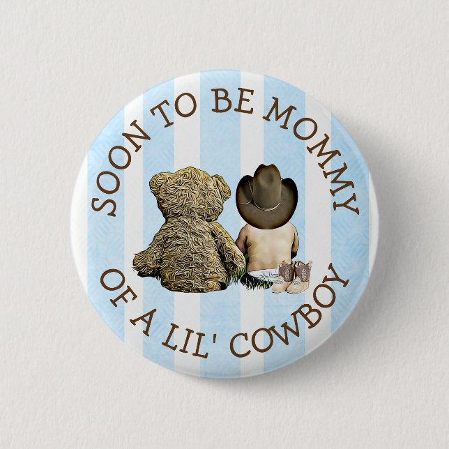 Bald zu Mommy eines Lil Cowboy Button (Vorderseite)