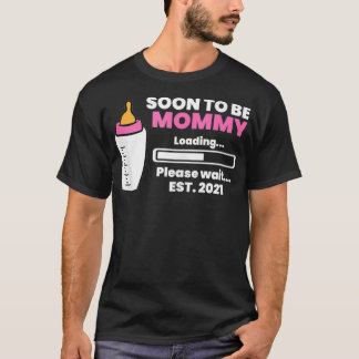 Bald zu Mommy Est 2021 Schwangerschaft Reveal MOMY T-Shirt