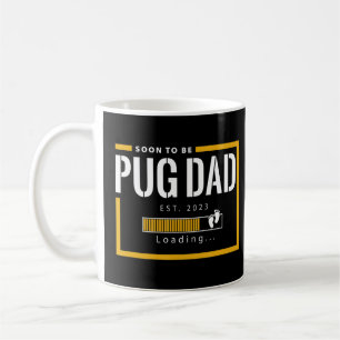 Bald zu Mops Papa 2023 Vatertag zum ersten Mal ne Kaffeetasse