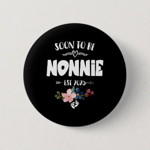 Bald zu Nonnie 2025 Mütter Tag erste Mal Nonn Button