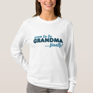 Bald zu Oma endlich T-Shirt