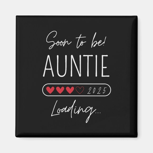 Bald zu Tante 2025 Laden Tante zu werden Magnet (Vorne)