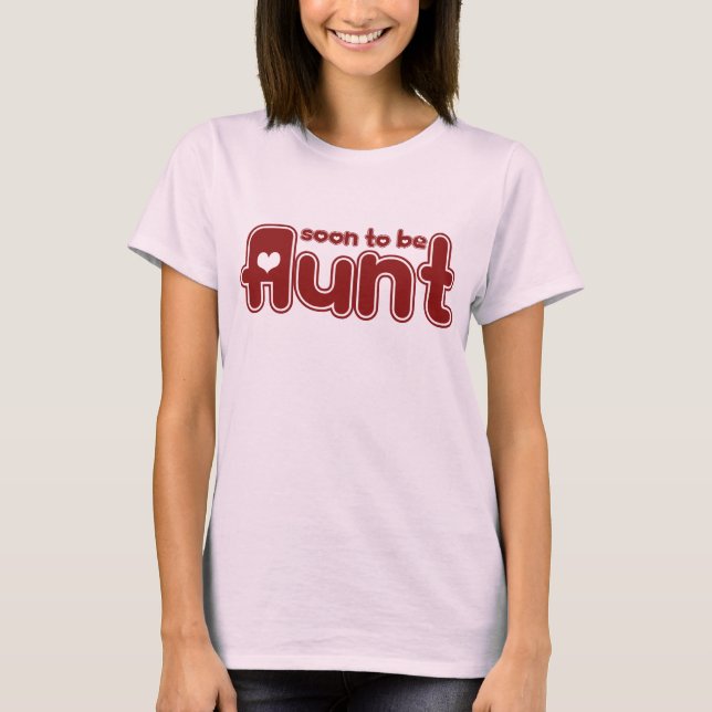 Bald zu Tante T-Shirt (Vorderseite)